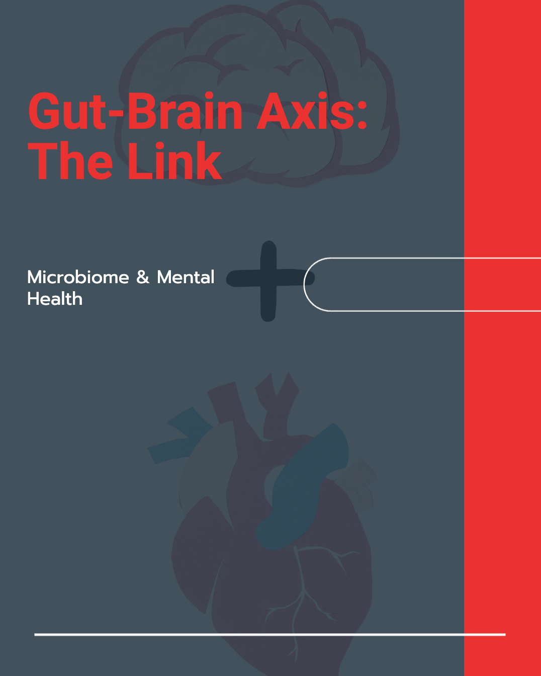 THE GUT-BRAIN AXIS: CUTTING-EDGE INSIGHTS INTO MICROBIOME AND MENTAL HEALT